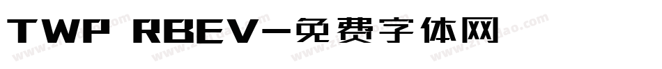 TWP RBEV字体转换